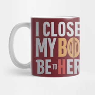 I Closed My Book To Be Here Mug